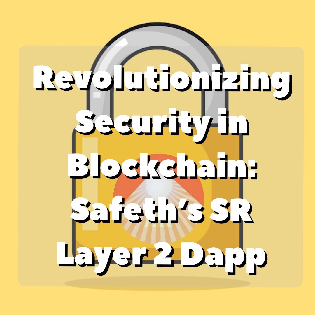 Revolutionizing Security in Blockchain: Safeth’s SR Layer 2 Dapp | by Rev Cynthia Pustelak Safeth Ministries | Oct, 2023