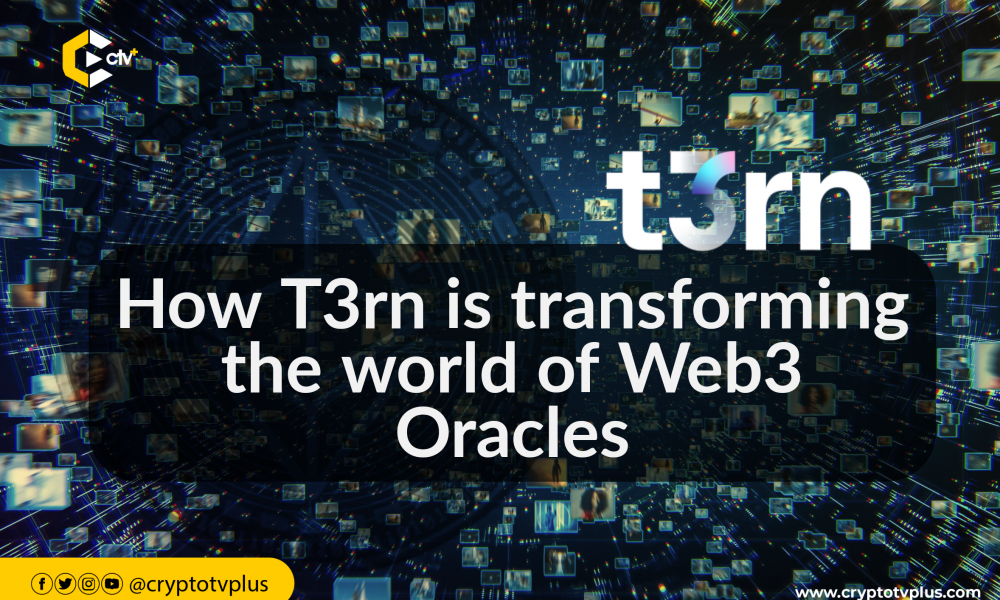 How T3rn is transforming the world of Web3 Oracles | CryptoTvplus