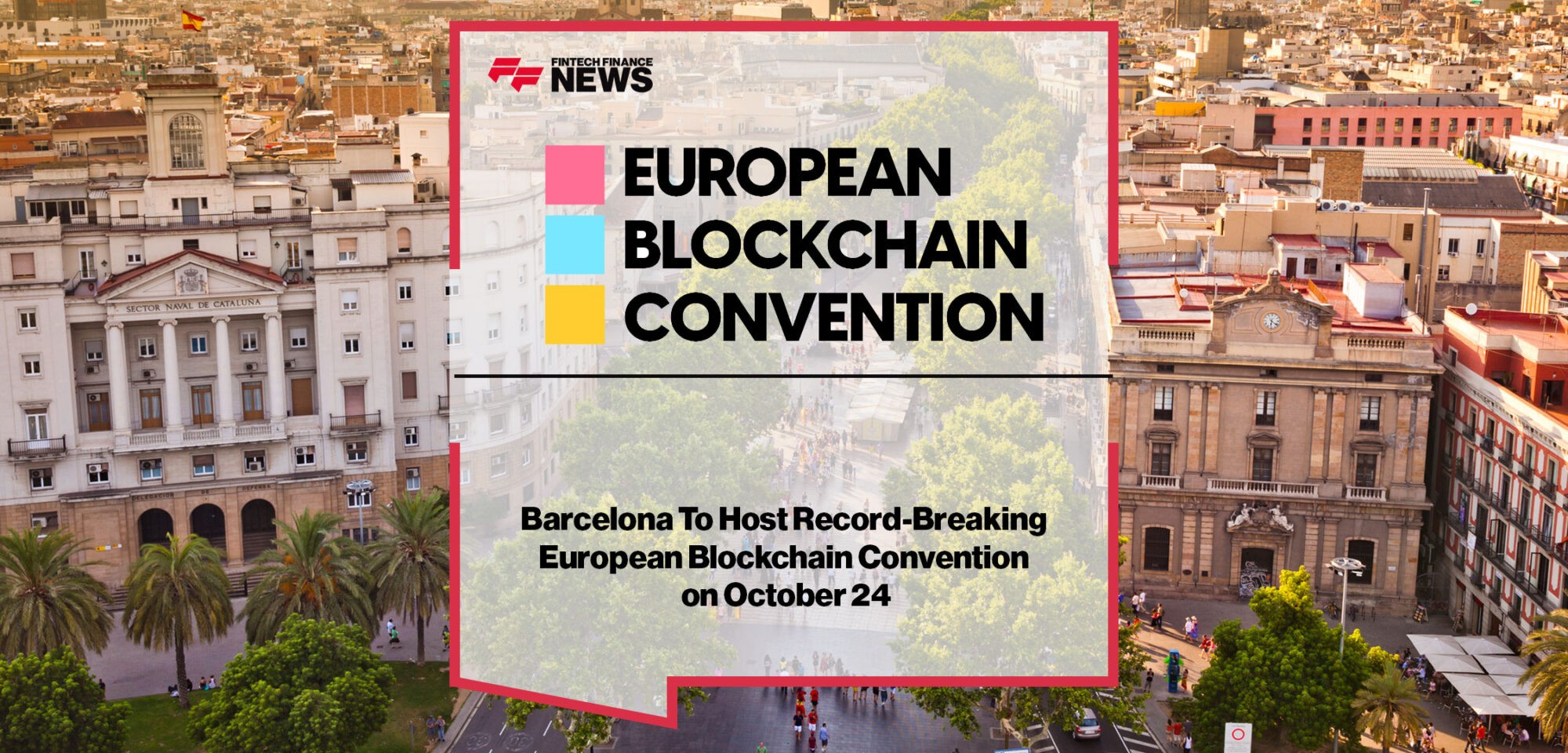 Barcelona To Host Record-Breaking European Blockchain Convention on October 24