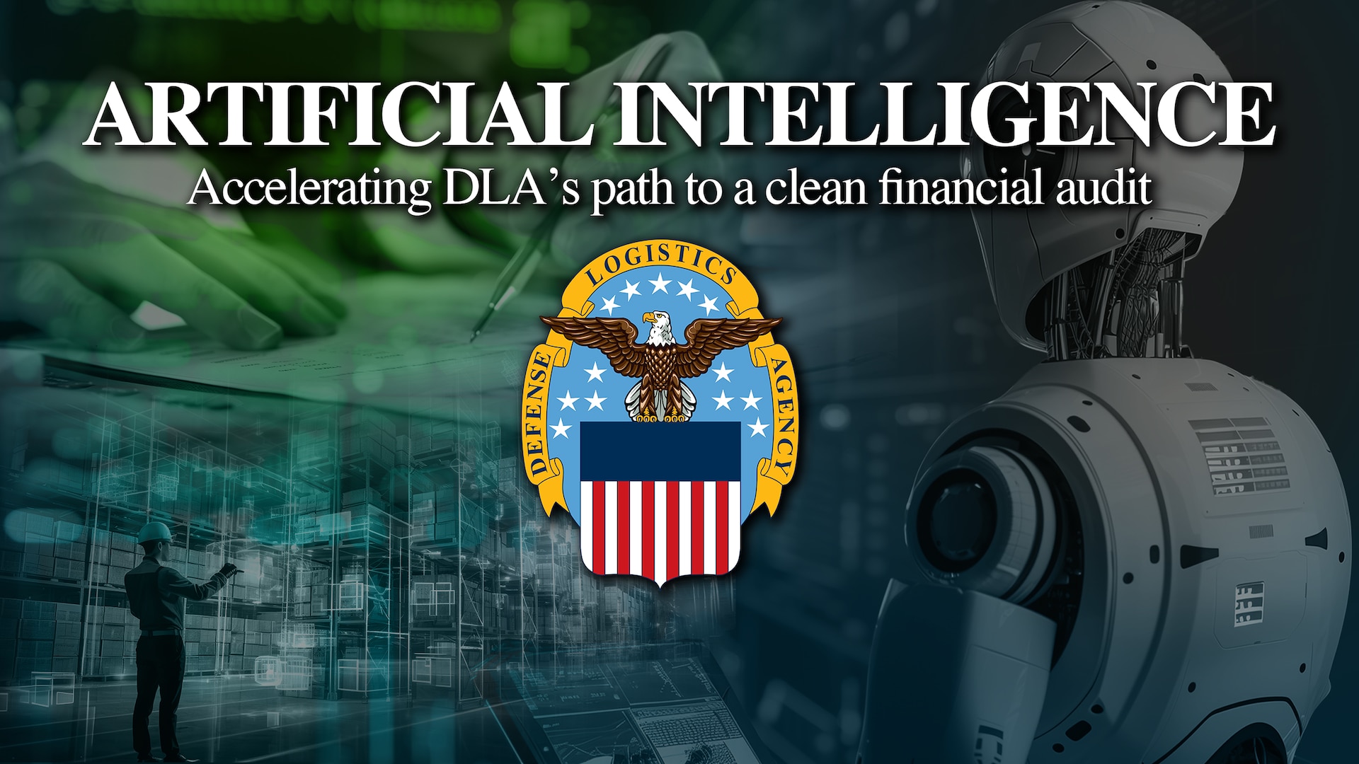 DLA Finance pursues artificial intelligence to pass financial audit > Defense Logistics Agency > News Article View