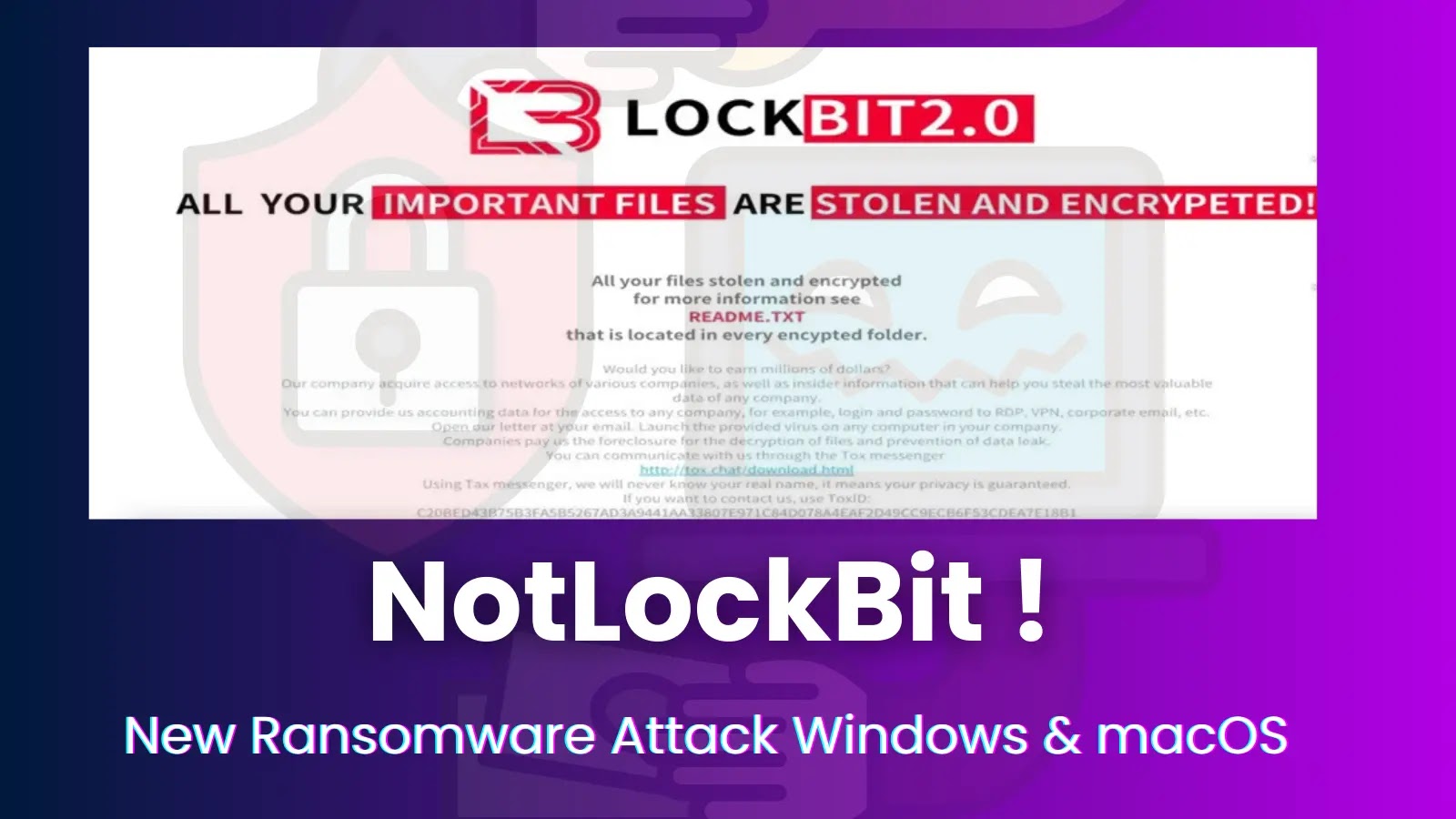 New “NotLockBit” Ransomware Attack Windows and macOS