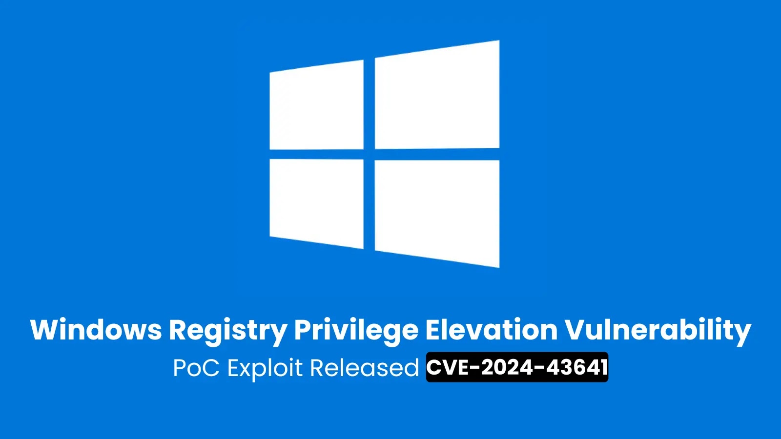 PoC Exploit Released for Windows Registry Privilege Elevation Vulnerability